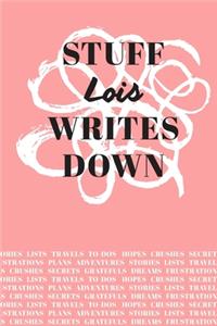 Stuff Lois Writes Down