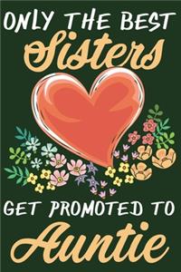 Only The Best Sisters Get Promoted To Auntie