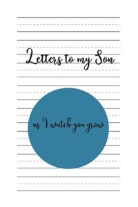 Letters to my Son as I watch you grow