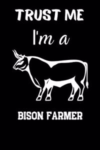 Trust Me I'm A Bison Farmer