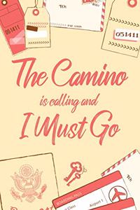 The Camino Is Calling And I Must Go