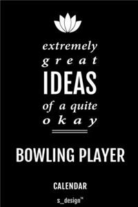 Calendar for Bowling Players / Bowling Player