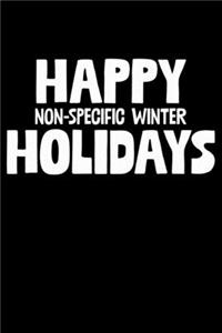 Happy Non-Specific Winter Holidays