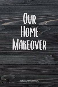 Our Home Makeover, Renovation Journal