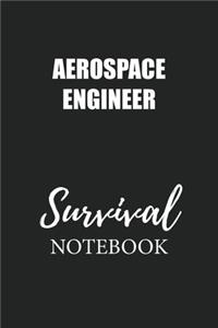 Aerospace Engineer Survival Notebook