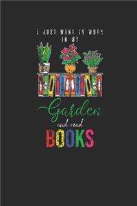 I Just Want To Work In My Garden