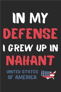 In My Defense I Grew Up In Nahant United States Of America