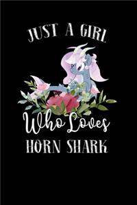 Just a Girl Who Loves Horn Shark