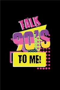 Talk 90's To Me