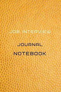 Job interview Journal Notebook Diary - Log - Journal For schedule Recording of your job interviews, preparation and company information