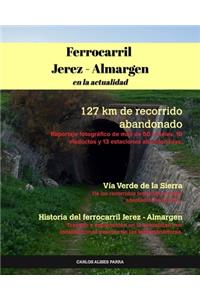 Ferrocarril Jerez - Almargen en la actualidad