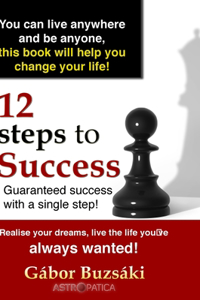 12 Steps to Success-HB: Guaranteed success with a single step