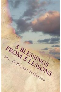 5 Blessings From 5 Lessons