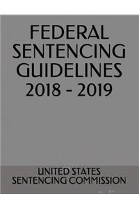 Federal Sentencing Guidelines 2018 - 2019