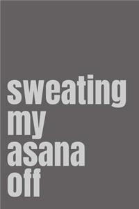 Sweating My Asana Off