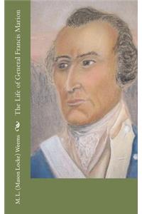 The Life of General Francis Marion
