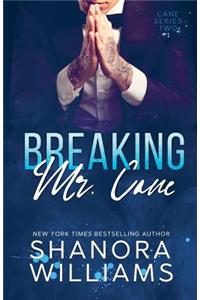 Breaking Mr. Cane