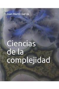 Ciencias de la Complejidad: TeorÃ­a General de Sistemas, Pensamiento SistÃ©mico Y Sus Aplicaciones PrÃ¡cticas En Las Ciencias EconÃ³micas, Ambientales Y Sociales.