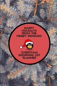 Happy Holidays from the Merry Penguin! Christmas Shopping List Planner