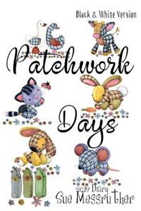 Patchwork Days - Black and White Version