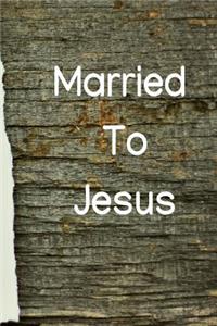 Married To Jesus