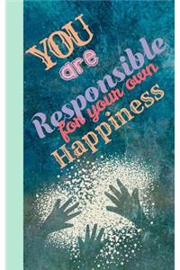 You Are Responsible for Your Own Happiness: Journal with Inspirational Quotes, Word Search, Journal with Lined Pages, for Teens, Tweens, and Adults, Journal to Write In, Gift for Boys and Girls, Journal for Men, Journal for Women, Journal for Boys,