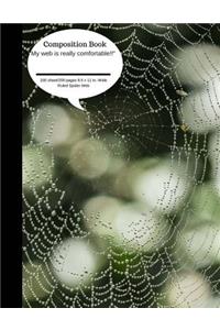 Composition Book My Web Is Really Comfortable Web Spider 100 Sheet/200 Pages 8.5