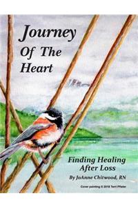 Journey of the Heart: Working Through the Pain of Losing a Loved One