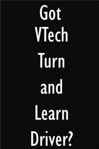 Got VTech Turn and Learn Driver?