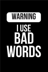 Warning I Use Bad Words