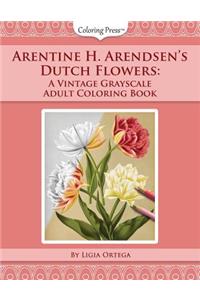 Arentine H. Arendsen's Dutch Flowers