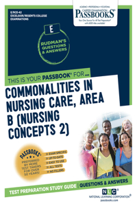 Commonalities in Nursing Care, Area B (Nursing Concepts 2) (Rce-42)