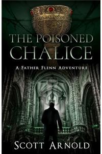Poisoned Chalice: A Father Flenn Adventure
