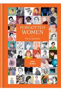 Forgotten Women: The Scientists