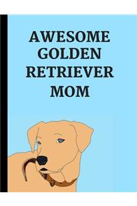 Awesome Golden Retriever Mom
