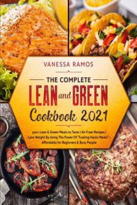 The Complete Lean and Green Cookbook 2021