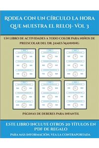 Páginas de deberes para infantil (Rodea con un círculo la hora que muestra el reloj- Vol 3)