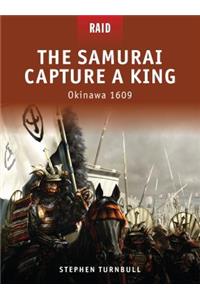 The Samurai Capture a King