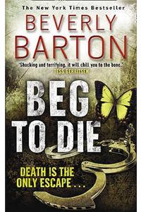 Beg to Die