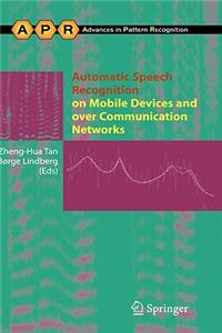 Automatic Speech Recognition on Mobile Devices and Over Communication Networks