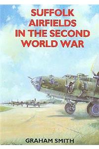 Suffolk Airfields in the Second World War