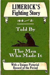 Limerick's Fighting Story 1916-21