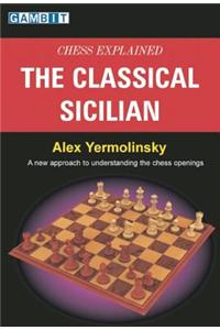 Chess Explained - the Classical Sicilian