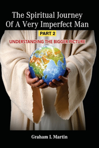Spiritual Journey of a Very Imperfect Man