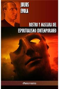 Rostro y Mascara del Espiritualismo Contemporaneo