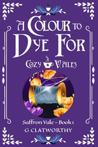 Colour to Dye For