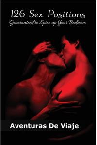 126 Sex Positions Guaranteed to Spice up Your Bedroom