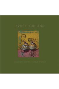 Bruce Kurland: Illusion and the Little World