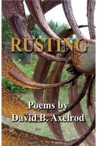 Rusting -- Ways We Keep Living