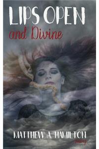 Lips Open and Divine